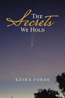 The Secrets We Hold - Keira Forde - 9781665583176