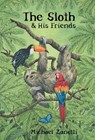 The Sloth and His Friends - ZANETTI,  Michael - 9781665731720