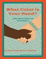 What Color Is Your Hand? ¿De Qué Color Es Tu Mano? - Roni Capin Rivera-Ashford - 9781665761505