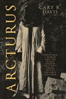 Arcturus - Cary R. Davis - 9781665769006