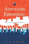 American Insomniac - Jim Smith - 9781665782548