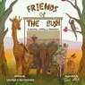 Friends of the Bush - Loni Fagel ; Karli Coverdale - 9781665786768
