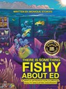 THERE IS SOMETHING FISHY ABOUT ed - Monique Stokvis - 9781665790604