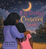 My Daddy's Crescent Smile - Shayla Michelle ; Mike Reaves Jr. - 9781665793667