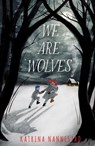 We Are Wolves - Katrina Nannestad - 9781665904230