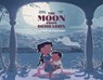 The Moon from Dehradun - Shirin Shamsi - 9781665906807