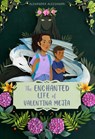 The Enchanted Life of Valentina Mejía - Alexandra Alessandri - 9781665917063