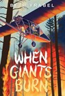 When Giants Burn - Beth Vrabel - 9781665918671