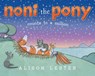 Noni the Pony Counts to a Million - Alison Lester - 9781665922289