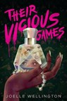 Their Vicious Games - Joelle Wellington - 9781665922449