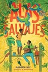 Alas salvajes (Wings in the Wild) - Margarita Engle - 9781665927703