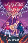 The Greatest Heist in Joviala - Adi Alsaid - 9781665927802