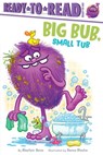 Big Bub, Small Tub: Ready-To-Read Ready-To-Go! - Alastair Heim - 9781665928441