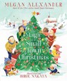 The Magic of a Small Town Christmas - Megan Alexander - 9781665929813