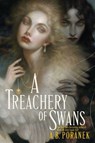 A Treachery of Swans - A. B. Poranek - 9781665936507