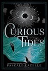 Lacelle, P: Curious Tides - Pascale Lacelle - 9781665939287