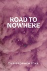 Road to Nowhere - Christopher Pike - 9781665940610