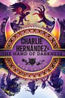 Charlie Hernández & the Hand of Darkness - Ryan Calejo - 9781665942942