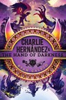 Charlie Hernández & the Hand of Darkness - Ryan Calejo - 9781665942966