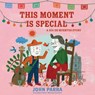 This Moment Is Special: A Día de Muertos Story (Day of the Dead) - John Parra - 9781665948241