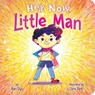 Hey Now, Little Man - Dori Elys - 9781665948746