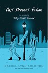 Past Present Future - Rachel Lynn Solomon - 9781665957939