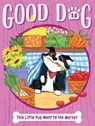 This Little Pup Went to the Market - Cam Higgins - 9781665960458