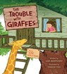 The Trouble with Giraffes - Lisa Mantchev - 9781665962773