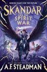 Steadman, A: Skandar and the Spirit War - A F Steadman - 9781665966238