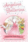 Angelina Ballerina 4 Ballet-Filled Chapter Books in 1! - Katharine Holabird - 9781665972468