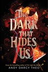The Dark That Hides Us - Andy Darcy Theo - 9781665979245