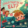 Could That Be an Elf? - Hannah Eliot - 9781665980890