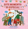 Este Momento Es Especial (This Moment Is Special): Un Cuento del Día de Muertos - John Parra - 9781665981057