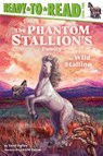 The Wild Stallion: Ready-To-Read Level 2 - Terri Farley - 9781665981392