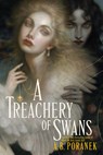 A Treachery of Swans - A. B. Poranek - 9781665988117