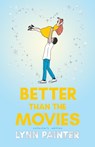 Better Than the Movies (Collector's Edition) - Lynn Painter - 9781665990301