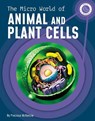 The Micro World of Animal and Plant Cells - MCKENZIE,  Precious - 9781666320923