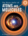 The Micro World of Atoms and Molecules - Precious McKenzie - 9781666320992