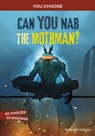Can You Nab the Mothman?: An Interactive Monster Hunt - Blake Hoena - 9781666336948