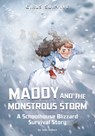 Maddy and the Monstrous Storm: A Schoolhouse Blizzard Survival Story - Julie Gilbert - 9781666340723