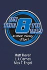 On the Eighth Day - Matt Hoven ; J J Carney ; Max T Engel - 9781666701142