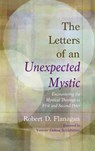 The Letters of an Unexpected Mystic - FLANAGAN,  Robert D - 9781666705065