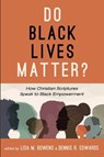 Do Black Lives Matter? - Lisa M Bowens ; Dennis R Edwards - 9781666705416