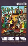 Walking the Way - John Dear - 9781666720105