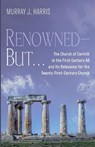 Renowned-But . . . - Murray J Harris - 9781666731033