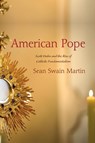 American Pope - Sean Swain Martin - 9781666731163