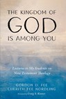 The Kingdom of God Is among You - Gordon D. Fee ; Cherith Fee Nordling - 9781666732924