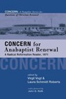 Concern for Anabaptist Renewal - VOGT,  Virgil ; Roberts, Laura Schmidt - 9781666736564