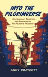 Into the Pilgrimverse - Andy Draycott - 9781666748734