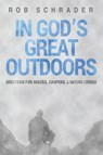 In God's Great Outdoors - Rob Schrader - 9781666757729